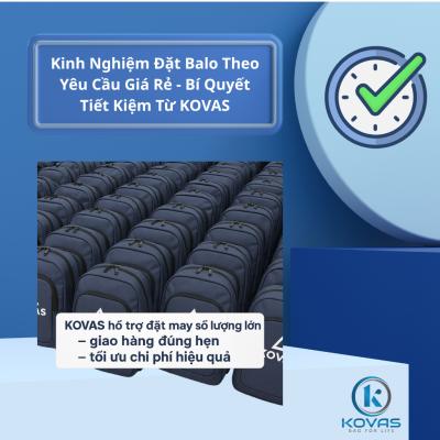 Kinh Nghiệm Đặt Balo Theo Yêu Cầu Giá Xưởng - KOVAS