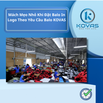 Mách Mẹo Nhỏ Khi Đặt Balo In Logo Theo Yêu Cầu KOVAS