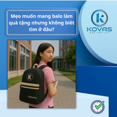 Mẹo Tìm Balo Làm Quà Tặng Nhưng Không Biết Tìm Ở Đâu?