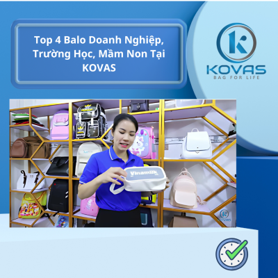 Top 4 Balo Doanh Nghiệp, Trường Học, Mầm Non Tại KOVAS
