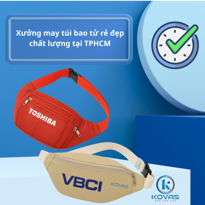 Xưởng May Túi Balo Tử Rẻ Chất Lượng Tại TP.HCM - KOVAS