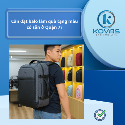 Cần đặt balo làm quà tặng mẫu có sẵn ở Quận 7? BALO KOVAS