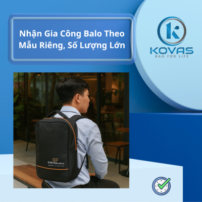 Nhận Gia Công Balo Theo Mẫu Riêng, Số Lượng Lớn