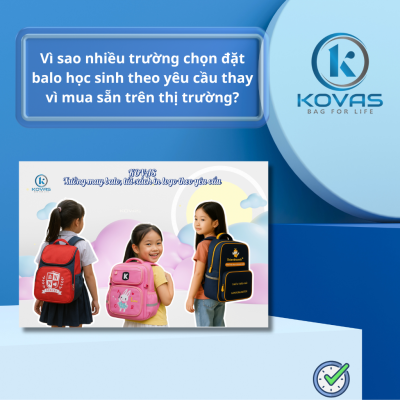 Lý Do Nhiều Trường Đặt Balo Theo Yêu Cầu Thay Vì Có Sẵn?