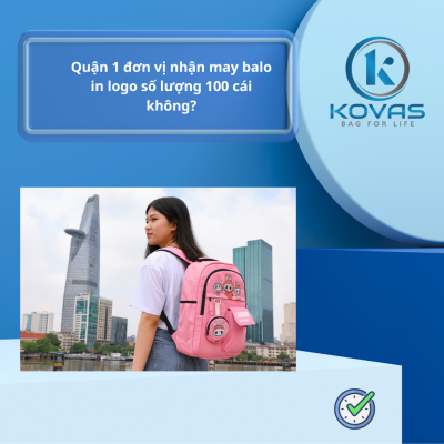 Quận 1 đơn vị may balo in logo số lượng 100 cái không