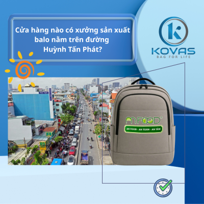Cửa hàng có xưởng sản xuất balo đường Huỳnh Tấn Phát?