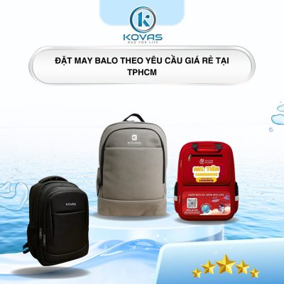Đặt may balo theo yêu cầu giá rẻ tại TPHCM